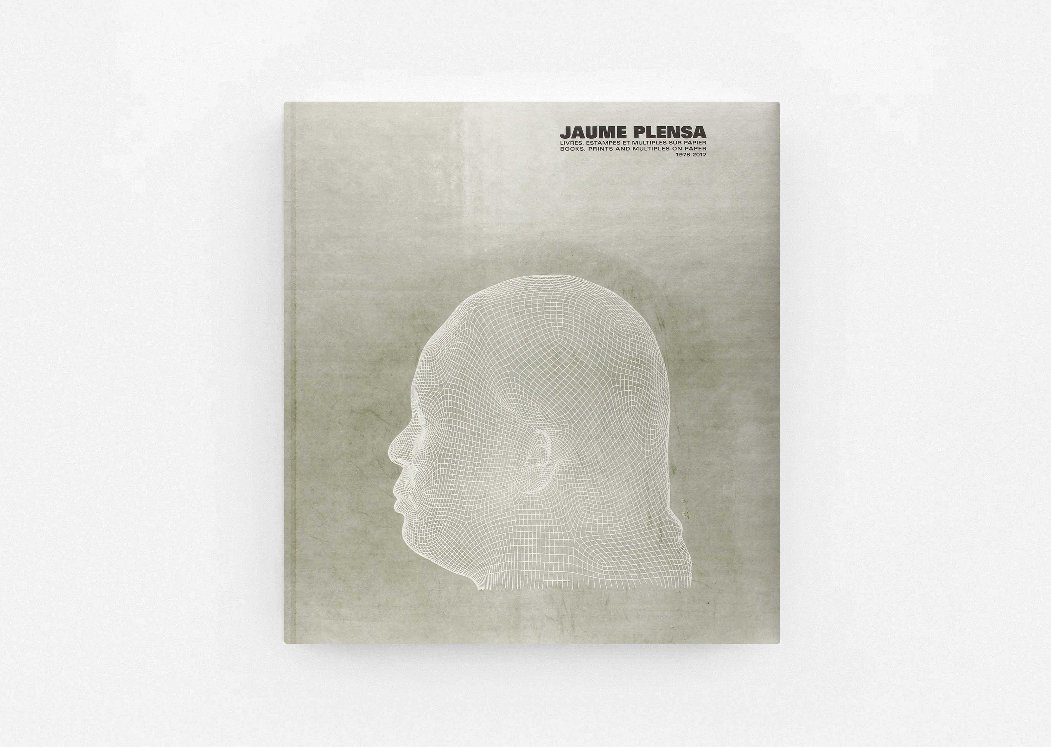 livre Plensa, Livres estampes et multiples sur papier, 1978-2012 Jaume Plensa