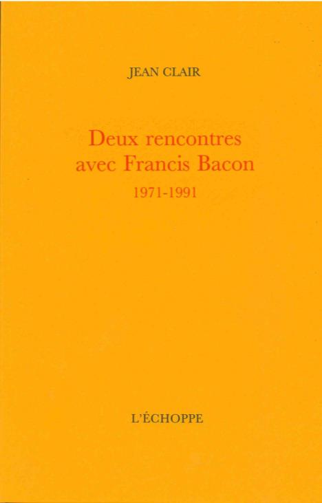 livre Deux rencontres avec Francis Bacon (1971-1991) Francis Bacon