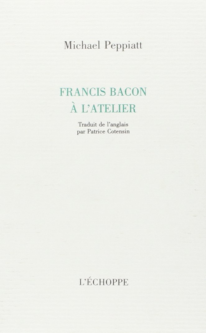 livre Francis Bacon à l'atelier Francis Bacon
