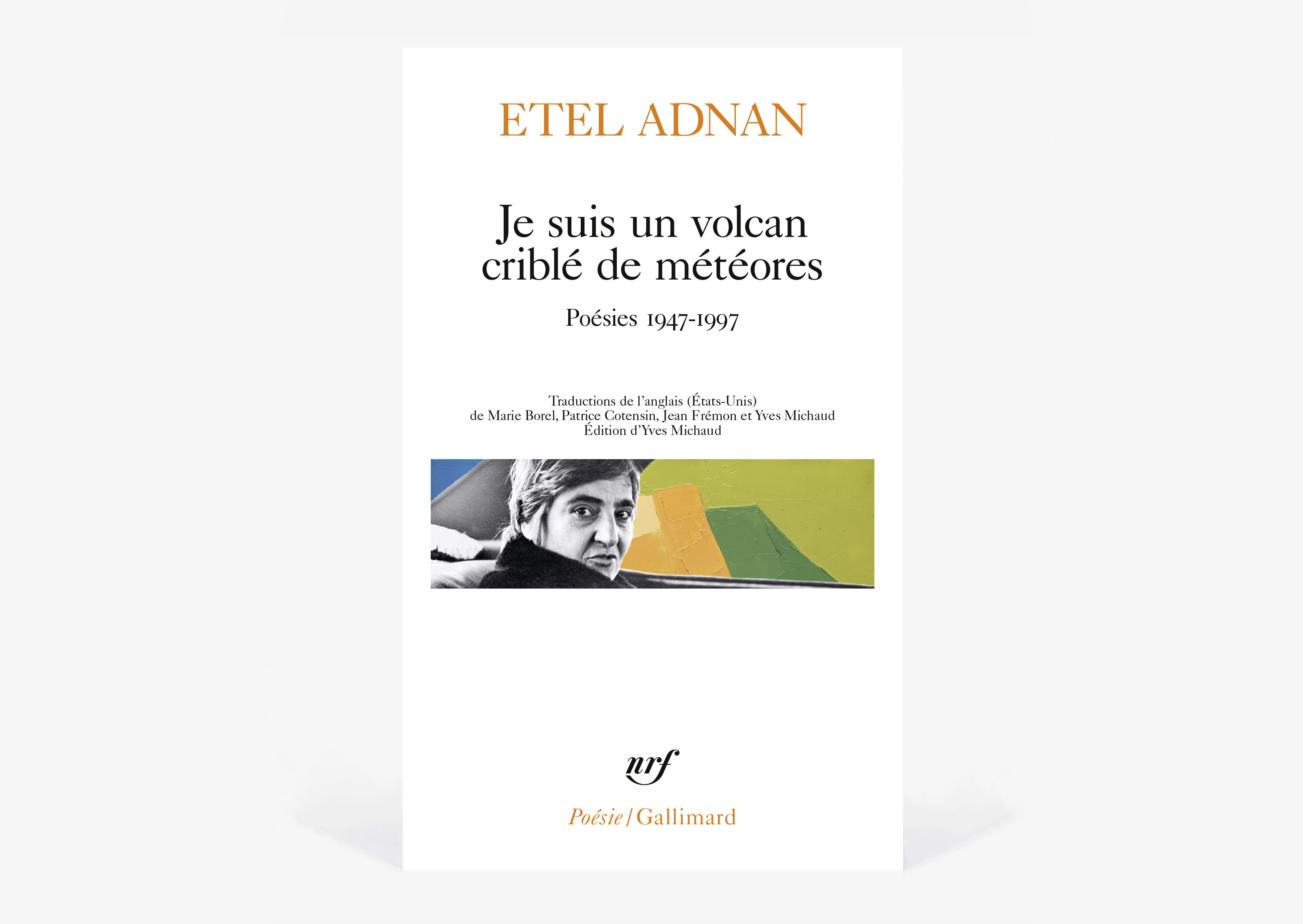 livre Je suis un volcan criblé de météores. Poésies 1947-1997 Etel Adnan